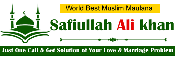 World Famous Maulana Safiullah Ali khan Ji +91-9216679098